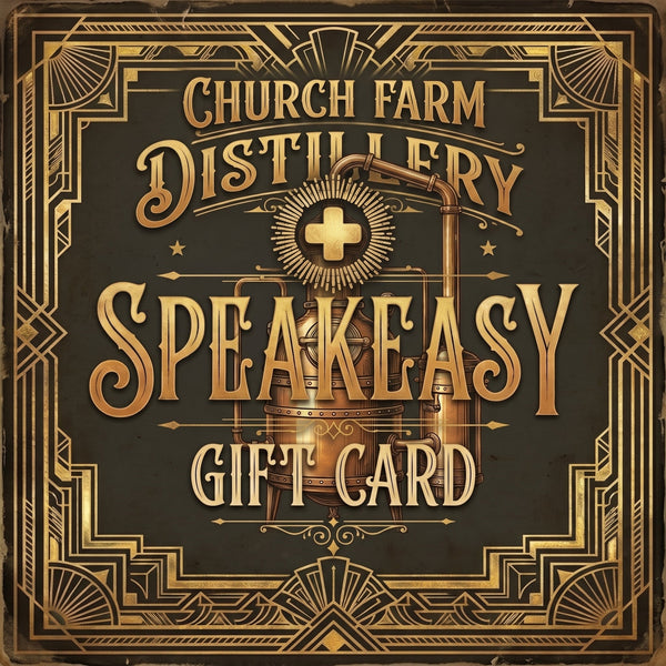 Church Farm Distillery Speak Easy Gift Card - The Church Farm Distillery