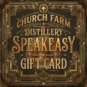 Church Farm Distillery Speak Easy Gift Card - The Church Farm Distillery
