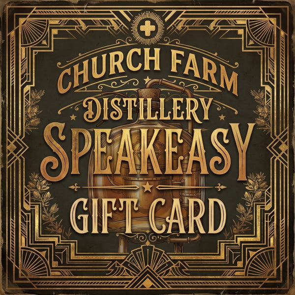 Church Farm Distillery Speak Easy Gift Card - The Church Farm Distillery